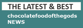 chocolate food fo the gods news update